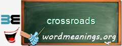 WordMeaning blackboard for crossroads